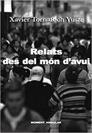 RELATS DES DEL MÓN D'AVUI | 9788416304325 | TORNAFOCH, XAVIER