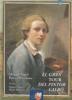 GRAND TOUR DEL PINTOR CALBÓ, EL | 9788415291251 | PONS POVEDANO, MIQUEL ÀNGEL