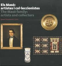 MASÓ, ELS : ARTISTES I COL·LECCIONISTES | 9788494641718 | DOMÈNECH I VIVES, IGNASI