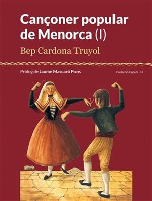 CANÇONER POPULAR DE MENORCA (I) | 9788415291350 | CARDONA TRUYOL, BEP