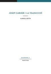 JOSEP CARNER I LA TRADUCCIÓ | 9788494809309 | ORTÍN RULL, MARCEL