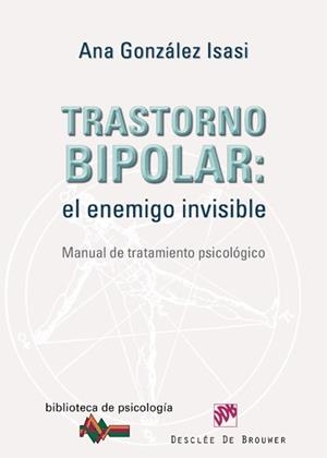 TRASTORNO BIPOLAR. ENEMIGO INVISIBLE | 9788433024633 | GONZALEZ ISASI, ANA
