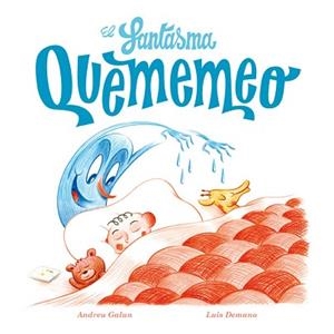 FANTASMA QUEMEMEO, EL | 9788494313097 | GALAN, ANDREU / DEMANO, LUIS