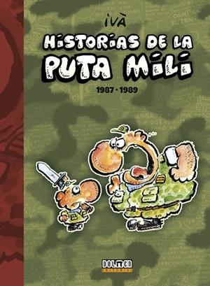 HISTORIAS DE LA PUTA MILI 1987 - 1989 | 9788416436668 | IVÀ