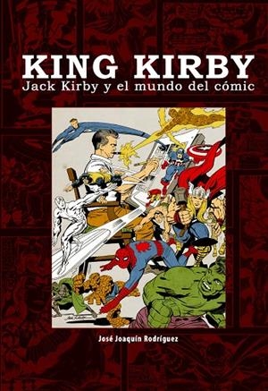 KING KIRBY. JACK KIRBY Y EL MUNDO DEL COMIC | 9788415296768 | RODRÍGUEZ, JOSÉ JOAQUÍN