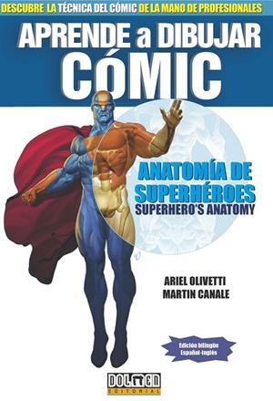 APRENDE A DIBUJAR COMIC: ANATOMIA DE SUPERHEROES | 9788415932505 | OLIVETTI, ARIEL