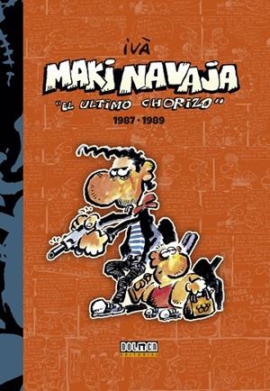 MAKINAVAJA. EL ÚLTIMO CHORIZO INTEGRAL 02 | 9788416436484 | IVÀ
