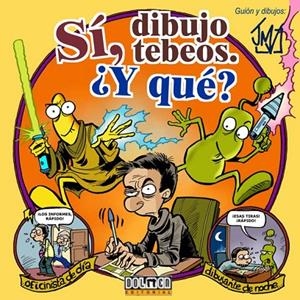 SI, DIBUJO TEBEOS ¿Y QUE? | 9788493509262 | MARTINEZ, JESUS
