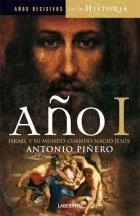AÑO I. ISRAEL Y SU MUNDO CUANDO NACIÓ JESÚS | 9788484833239 | PIÑERO, ANTONIO