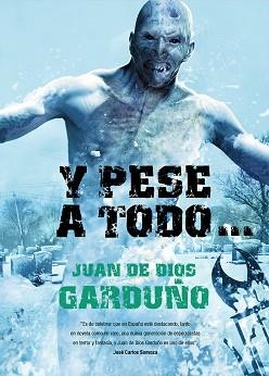 Y PESE A TODO... | 9788493814311 | GARDUÑO, JUAN DE DIOS