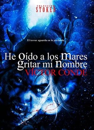 HE OIDO A LOS MARES GRITAR MI NOMBRE | 9788415932024 | CONDE, VICTOR