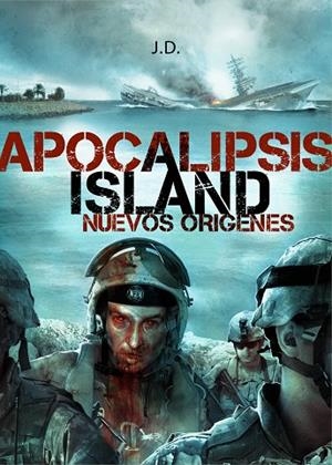 APOCALIPSIS ISLAND 05: NUEVOS ORIGENES | 9788415296867 | J. D.