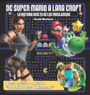 DE SUPER MARIO A LARA CROFT. LA HISTORIA OCULTA DE LOS VIDEOJUEGOS | 9788415932925 | MARTÍNEZ, DAVID