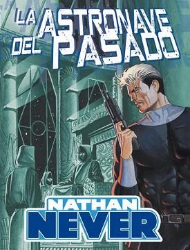 NATHAN NEVER: LA ASTRONAVE DEL PASADO | 9788496992689 | OSTINI, ALBERTO