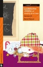 DETECTIVE JULIETA Y EL MISTERIO DE LA CLASE, LA | 9788484832393 | GIL MARTÍNEZ, CARMEN