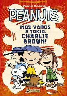 PEANUTS ¡NOS VAMOS A TOKIO, CHARLIE BROWN! | 9788492534647 | SCHULZ, CHARLES M.