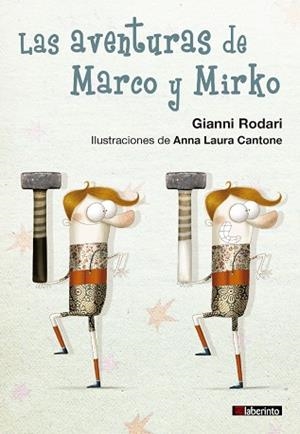 AVENTRUAS DE MARCO Y MIRKO, LAS | 9788484838289 | RODARI, GIANNI