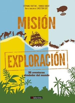 MISIÓN EXPLORACIÓN | 9788484839248 | FRATINI, STEPHANE / ROBERT, YANNIK