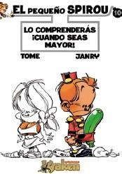 PEQUEÑO SPIROU 10, EL. LO COMPRENDERAS ¡CUANDO SEAS MAYOR! | 9788492534364 | TOME