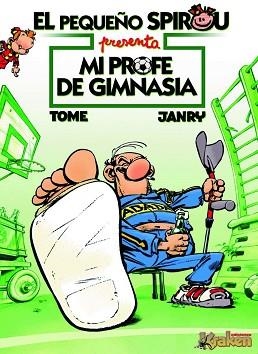 PEQUEÑO SPIROU, EL. MI PROFE DE GIMNASIA | 9788492534142 | TOME