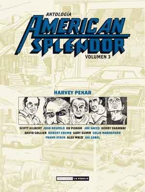ANTOLOGIA AMERICAN SPLENDOR VOL 03 | 9788478339723 | PEKAR, HARVEY