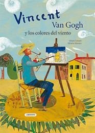 VINCENT VAN GOGH Y LOS COLORES VIENTO | 9788484834885 | LOSSANI, CHIARA