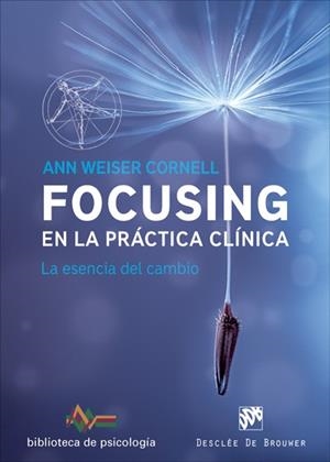 FOCUSING EN LA PRÁCTICA CLÍNICA | 9788433028822 | WEISER CORNELL, ANN