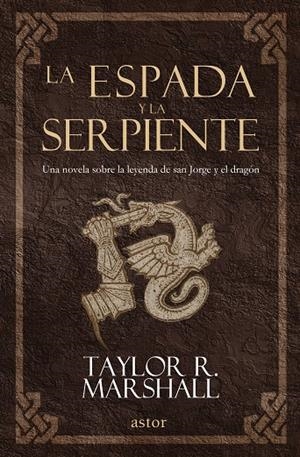 ESPADA Y LA SERPIENDE, LA | 9788490614709 | MARSHALL, TAYLOR R.