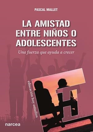 AMISTAD ENTRE NIÑOS O ADOLESCENTES | 9788427722316 | MALLET, PASCAL