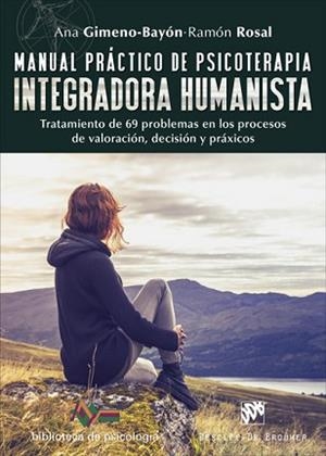 MANUAL PRACTICO DE PSICOTERAPIA INTEGRADORA HUMANISTA | 9788433028952 | GIMENO-BAYON,  ANA