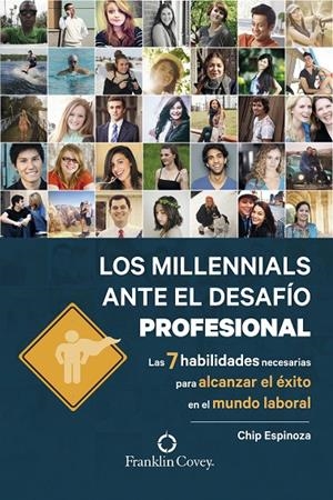 MILLENNIALS ANTE EL DESAFIO PROFESIONAL, LOS | 9788490614723 | SPINOZA, CHIP