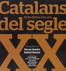 CATALANS DE LES LLETRES I LES ARTS DEL SEGLE XX | 9788494109416 | SENDRA, FERRAN