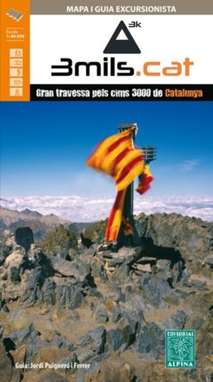 3MILS.CAT 1:40.000 GRAN TRAVESSA CIMS 3000 CATALUNYA | 9788480906050 | PUIGNERÓ FERRER, JORDI