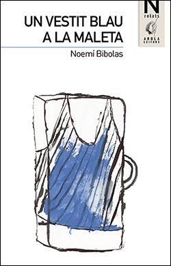 VESTIT BLAU A LA MALETA, UN | 9788494522383 | BIBOLAS, NOEMÍ