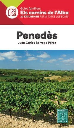 PENEDÈS. ELS CAMINS DE L'ALBA | 9788480906869 | BORREGO, JOAN CARLES