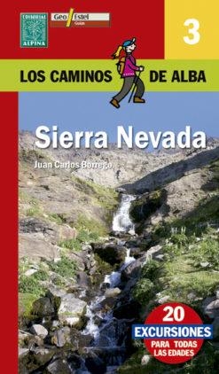 SIERRA NEVADA. LOS CAMINOS DE ALBA | 9788480903608 | BORREGO, JUAN CARLOS