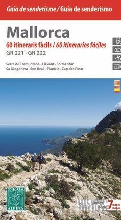 MALLORCA, 60 ITINERARIOS FÁCILES GR221 - GR222 (INCLUYE 7 MAPAS) | 9788480905268 | TORT SAGUES, JAUME