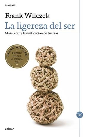 LIGEREZA DEL SER, LA | 9788491990048 | WILCZEK, FRANK