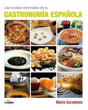 RECETAS ESENCIALES DE LA GASTRONOMÍA ESPAÑOLA, LAS | 9788497858465 | ZARZALEJOS, MARÍA