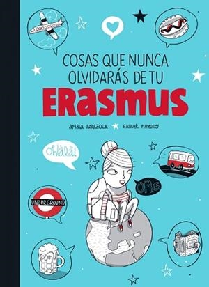 COSAS QUE NUNCA OLVIDARÁS DE TU ERASMUS | 9788416177370 | ARRAZOLA, AMAIA / PIÑEIRO, RAQUEL