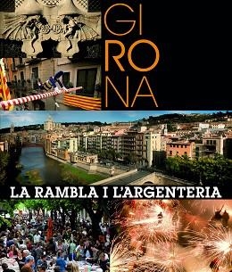 GIRONA. LA RAMBLA I L ARGENTERIA | 9788416177134 | AA. VV.