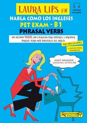 LAURA LIPS EN HABLA COMO LOS INGLESES PET EXAM PHRASAL VERBS B1 | 9788494846915 | CHIDGEY, PAUL / LASALA, CLARA