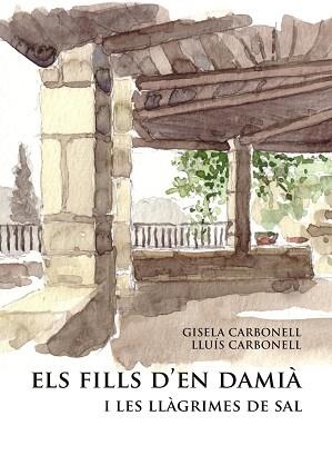 FILLS D'EN DAMIÀ I LES LLÀGRIMES DE SAL, ELS | 9788491361305 | CARBONELL I GERMÈS, LLUÍS