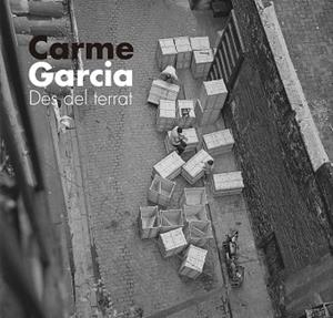 CARME GARCIA. DES DEL TERRAT | 9788417000769 | GARCIA, CARME