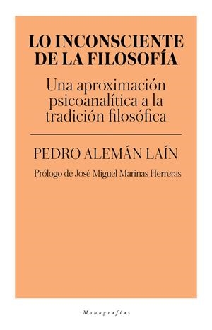 LO INCONSCIENTE DE LA FILOSOFÍA | 9788417408312 | ALEMÁN LAÍN, PEDRO