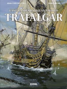 GRANDES BATALLAS NAVALES, LAS 01 : TRAFALGAR | 9788467931631 | DELITTE, JEAN-YVES / BECHU, DENIS