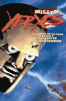 XERXES 02 : LA CAIDA DE LA CASA DE DARIO Y EL ASCENSO DE ALEJANDRO | 9788467932225 | MILLER, FRANK / VARLEY, LYNN