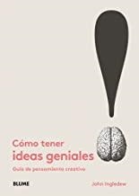 CÓMO TENER IDEAS GENIALES | 9788498018684 | INGLEDEW, JOHN