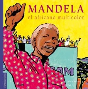 MANDELA, EL AFRICANO MULTICOLOR | 9788498019674 | SERRES, ALAIN / ZAÜ