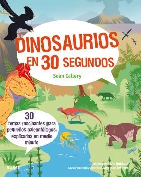 DINOSAURIOS EN 30 SEGUNDOS | 9788416965199 | CALLERY, SEAN